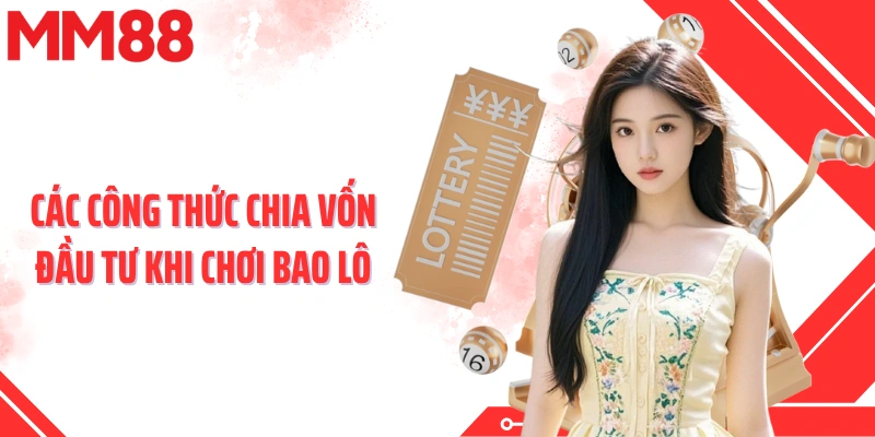 Các công thức chia vốn đầu tư khi chơi bao lô