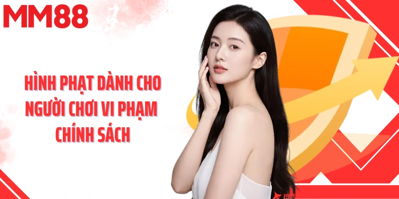 Hình phạt dành cho người chơi vi phạm chính sách