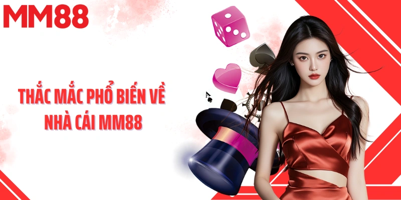 Thắc mắc phổ biến về nhà cái MM88